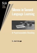 Silence in Second Language Learning: A Psychoanalytic Reading - Colette A. Granger