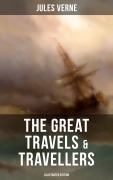 Cover-Bild zum Titel 'The Great Travels & Travellers (Illustrated Edition)' von 'Jules Verne'