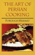 Cover-Bild zum Titel 'The Art of Persian Cooking' von 'Forough-Es-Saltaneh Hekmat'