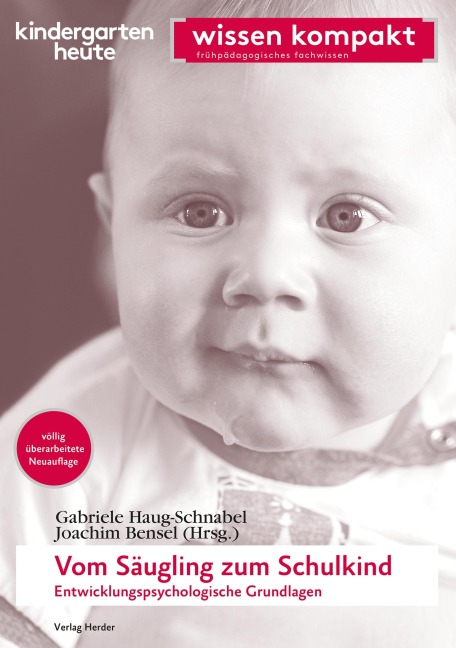 Vom Säugling zum Schulkind - Entwicklungspsychologische Grundlagen - 