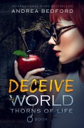 Deceive The World (Thorns of Life Saga, #0) - Andrea Bedford