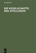 Die Kegelschnitte des Apollonios - 