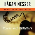 Woman with Birthmark: An Inspector Van Veeteren Mystery - Håkan Nesser