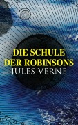 Cover-Bild zum Titel 'Die Schule der Robinsons' von 'Jules Verne'