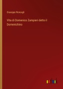 Cover-Bild zum Titel 'Vita di Domenico Zampieri detto il Domenichino' von 'Giuseppe Roncagli'