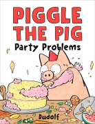 Cover-Bild zum Titel 'Piggle the Pig: Party Problems' von 'Dudolf'