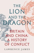 Cover-Bild zum Titel 'The Lion and the Dragon' von 'Lawrence James'