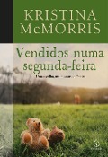 Cover-Bild zum Titel 'Vendidos numa segunda-feira' von 'Kristina Mcmorris'