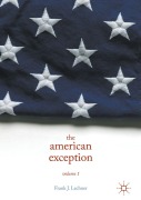 Cover-Bild zum Titel 'The American Exception, Volume 1' von 'Frank J. Lechner'