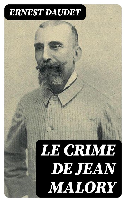 Le crime de Jean Malory - Ernest Daudet