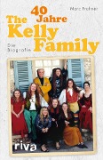 Cover-Bild zum Titel '40 Jahre The Kelly Family' von 'Marc Frohner'