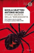 Cover-Bild zum Titel 'Storia segreta della 'ndrangheta. Una lunga e oscura vicenda di sangue e potere (1860-2018)' von 'Nicola Gratteri, Antonio Nicaso'