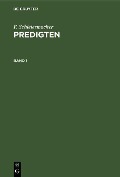 Cover-Bild zum Titel 'F. Schleiermacher: Predigten. Band 1' von 'F. Schleiermacher'