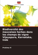 Cover-Bild zum Titel 'Biodiversité des mauvaises herbes dans les champs de vigne Vijayapura, Karnataka, Inde' von 'Pratima H'