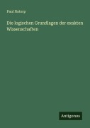Cover-Bild zum Titel 'Die logischen Grundlagen der exakten Wissenschaften' von 'Paul Natorp'