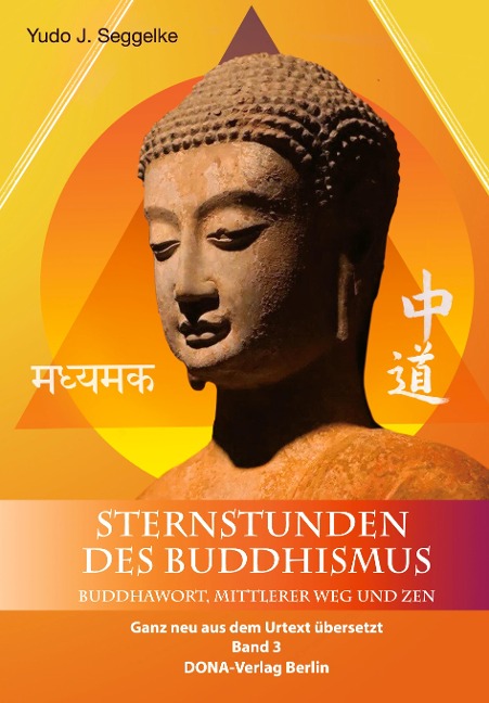 Sternstunden des Buddhismus Band 3 - Yudo J. Seggelke