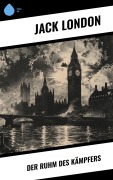 Cover-Bild zum Titel 'Der Ruhm des Kämpfers' von 'Jack London'