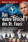 Cover-Bild zum Titel 'Das wahre Gesicht des Dr. Fauci' von 'Robert F. Kennedy'