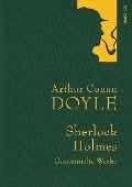 Sherlock Holmes - Gesammelte Werke (Iris®-LEINEN mit goldener Schmuckprägung) - Arthur Conan Doyle