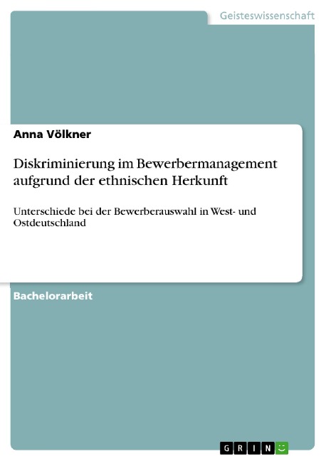 Diskriminierung im Bewerbermanagement aufgrund der ethnischen Herkunft - Anna Völkner