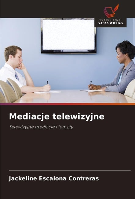 Mediacje telewizyjne - Jackeline Escalona Contreras