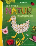 Cover-Bild zum Titel 'Das große Naturbastelbuch' von 'Sabine Lohf'