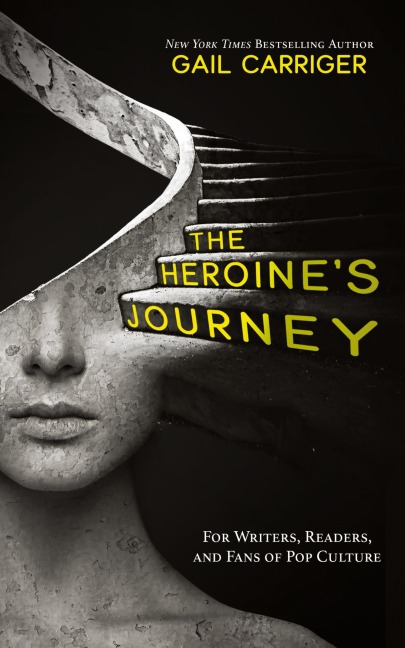 The Heroine's Journey - Gail Carriger
