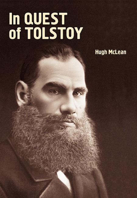 In Quest of Tolstoy - Hugh Mclean