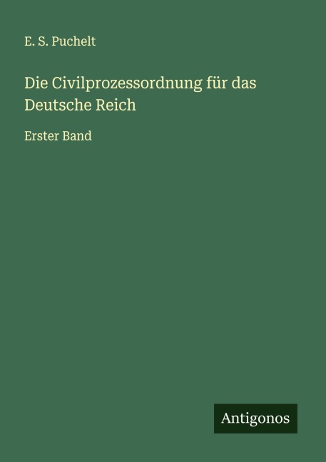 Die Civilprozessordnung für das Deutsche Reich - E. S. Puchelt