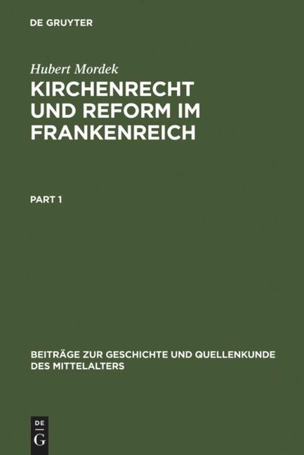 Kirchenrecht und Reform im Frankenreich - Hubert Mordek