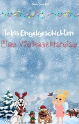 Cover-Bild zum Titel 'Takis Engelgeschichten: Eine Weihnachtsreise' von 'Marie-Sara Keil'