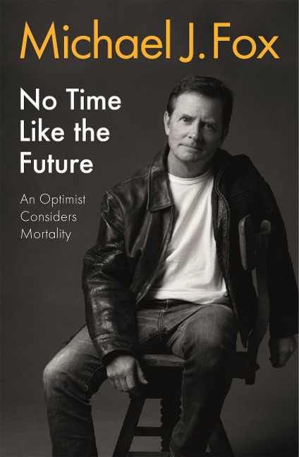 No Time Like the Future - Michael J Fox