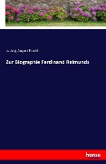 Cover-Bild zum Titel 'Zur Biographie Ferdinand Raimunds' von 'Ludwig August Frankl'