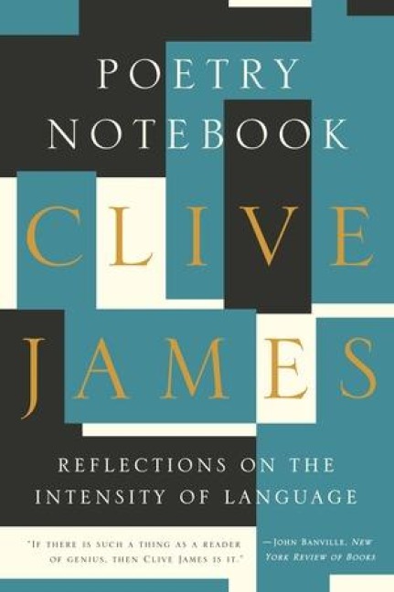 Poetry Notebook - Clive James