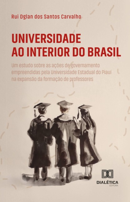 Universidade ao Interior do Brasil - Rui Dglan dos Santos Carvalho