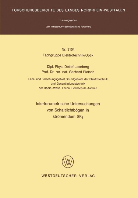 Interferometrische Untersuchungen von Schaltlichtbögen in strömendem SF6 - Detlef Leseberg