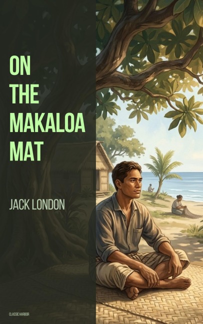 On the Makaloa Mat - Jack London