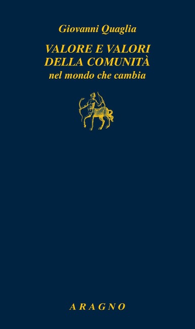 Valore e valori della comunità nel mondo che cambia - Giovanni Quaglia