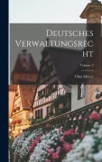 Cover-Bild zum Titel 'Deutsches Verwaltungsrecht; Volume 2' von 'Otto Mayer'
