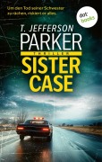Cover-Bild zum Titel 'Sister Case' von 'T. Jefferson Parker'