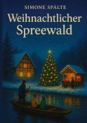 Cover-Bild zum Titel 'Weihnachtlicher Spreewald' von 'Simone Spälte'