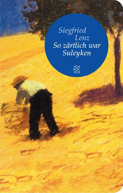 So zärtlich war Suleyken - Siegfried Lenz