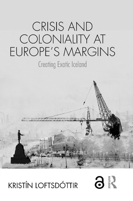 Crisis and Coloniality at Europe's Margins - Kristín Loftsdóttir