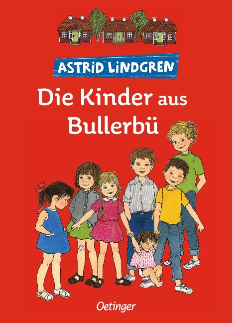 Die Kinder aus Bullerbü - Astrid Lindgren