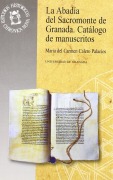 Cover-Bild zum Titel 'La Abadía del Sacromonte de Granada : catálogo de manuscritos' von 'María del Carmen Calero Palacios'