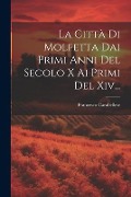 La Città Di Molfetta Dai Primi Anni Del Secolo X Ai Primi Del Xiv... - Francesco Carabellese