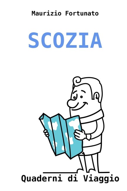 Scozia - Alla ricerca del Sole Perduto - Maurizio Fortunato