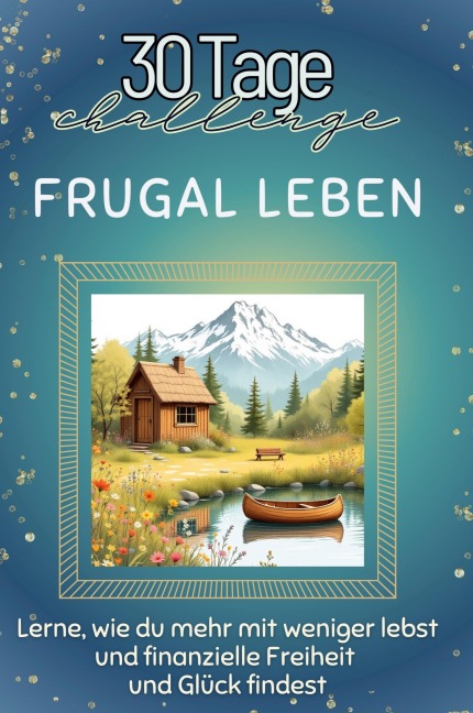 Frugal leben - Matteo Schneider