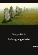 Cover-Bild zum Titel 'La langue gauloise' von 'Georges Dottin'
