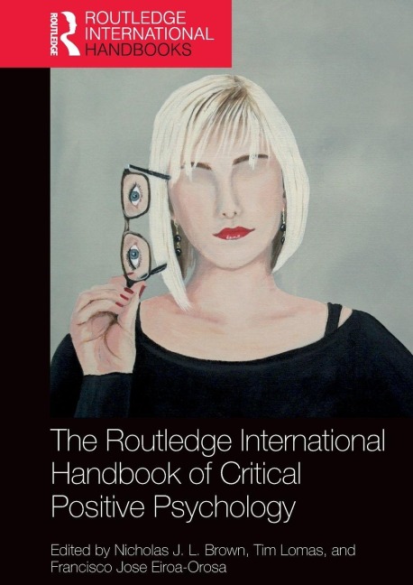 The Routledge International Handbook of Critical Positive Psychology - 